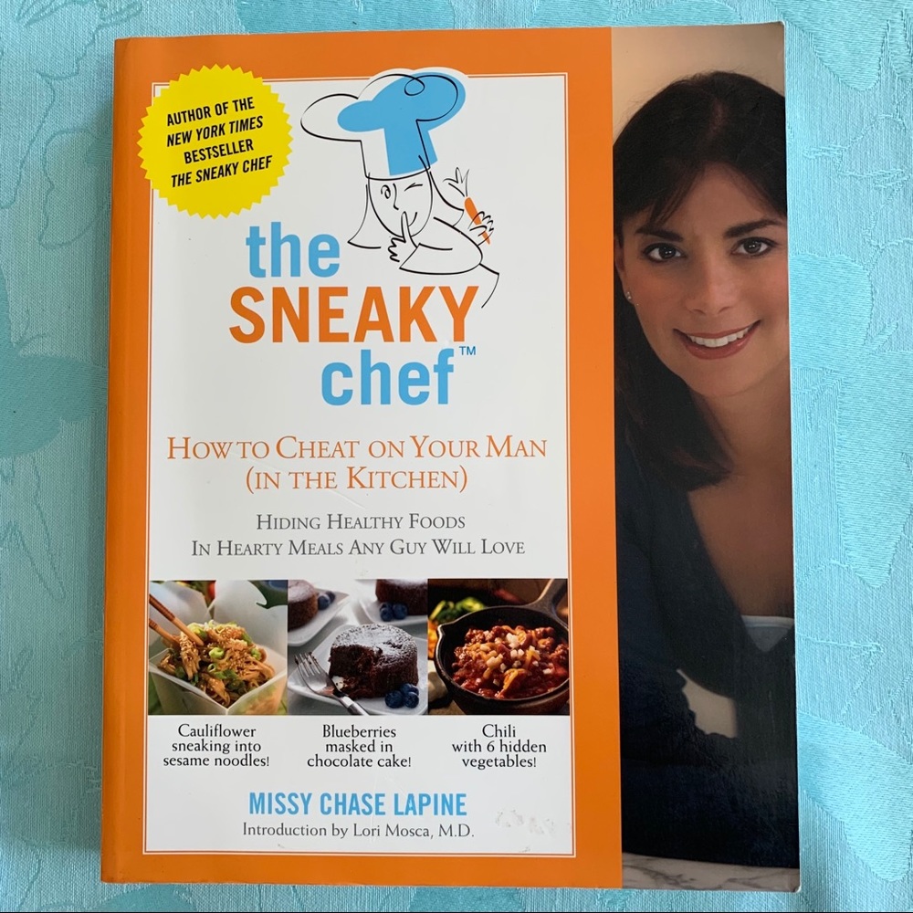 the SNEAKY chef Cookbook - Missy Chase Lapine